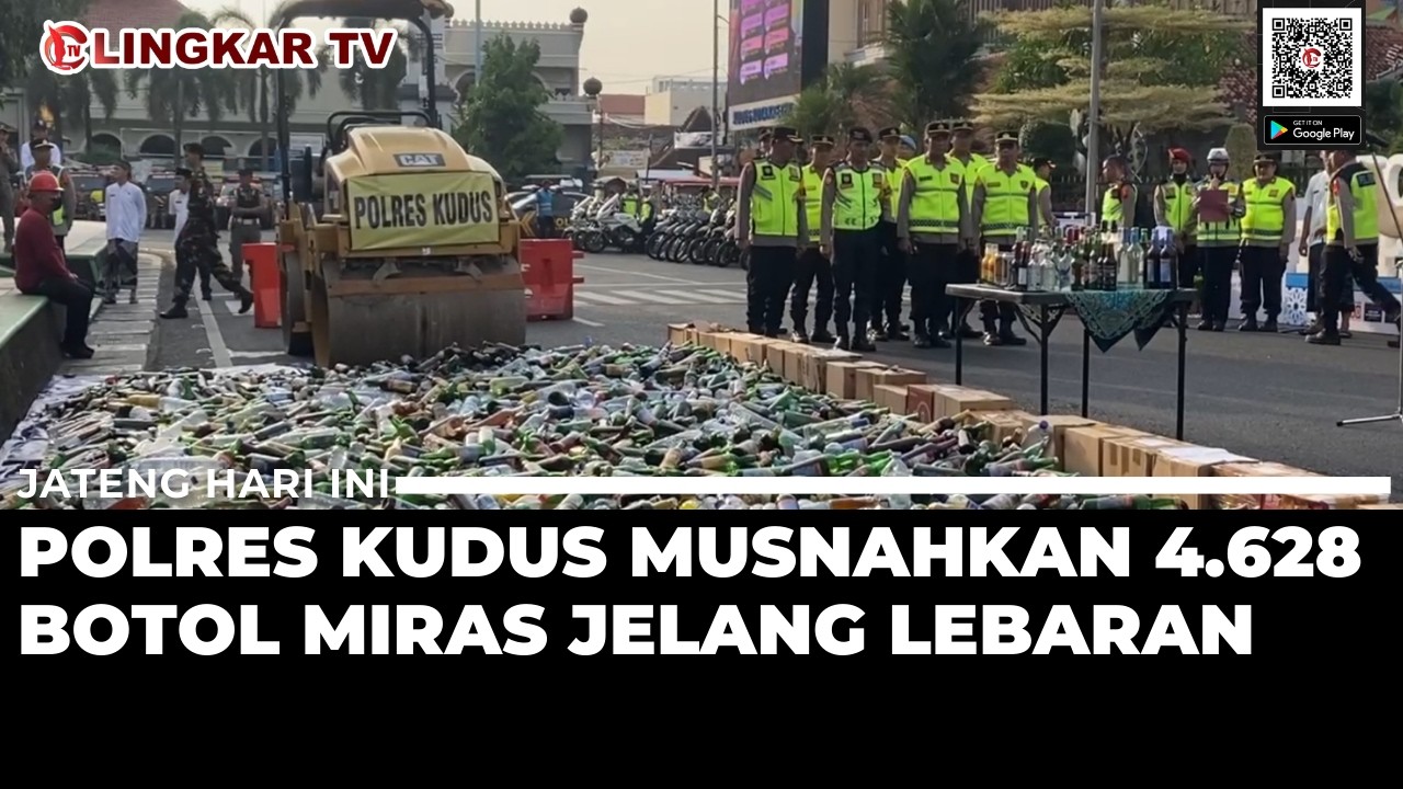 JELANG LEBARAN, POLRES KUDUS MUSNAHKAN 4.628 BOTOL MIRAS HASIL OPERASI PEKAT