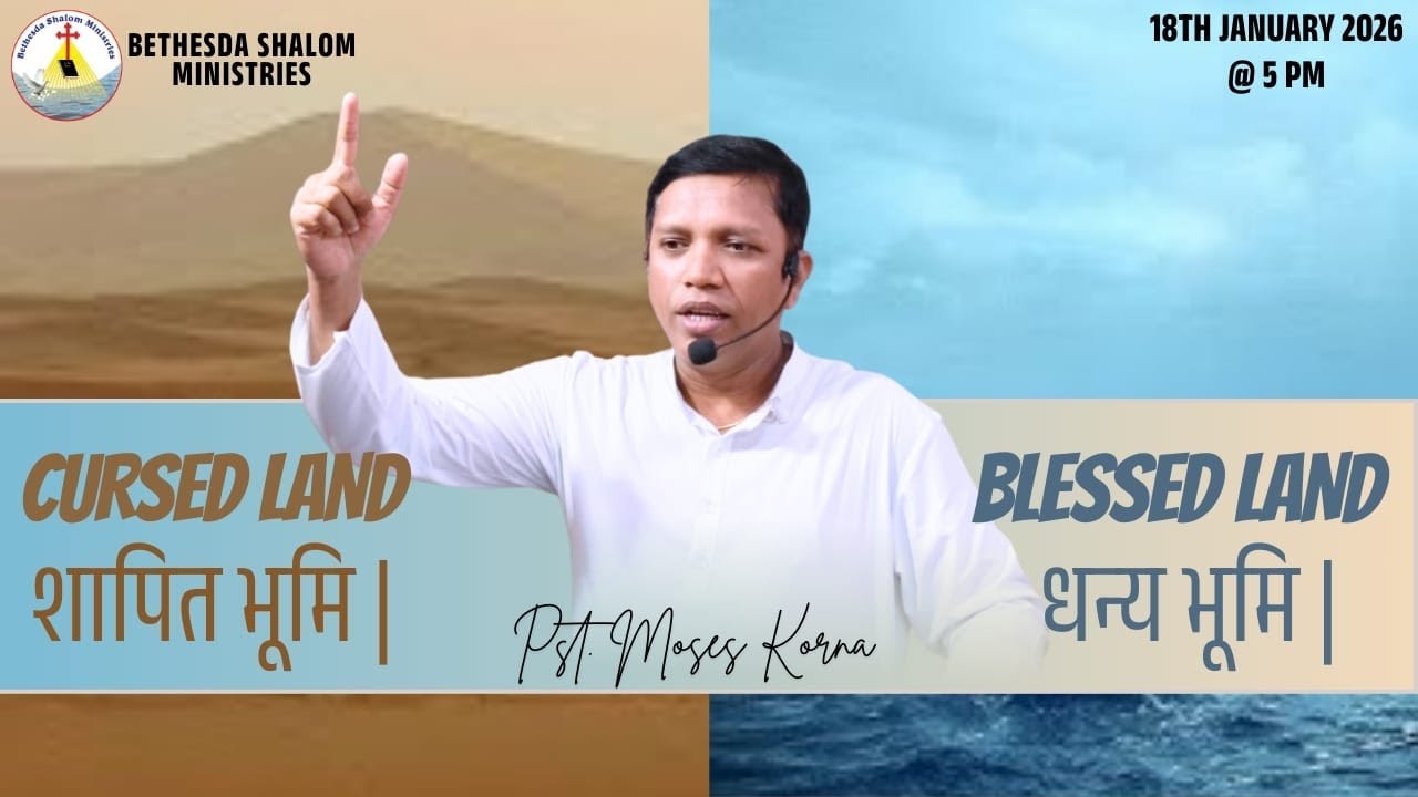 Cursed Land & Blessed Land | Sunday 3rd Service | PST. Moses Korna | BSM | 