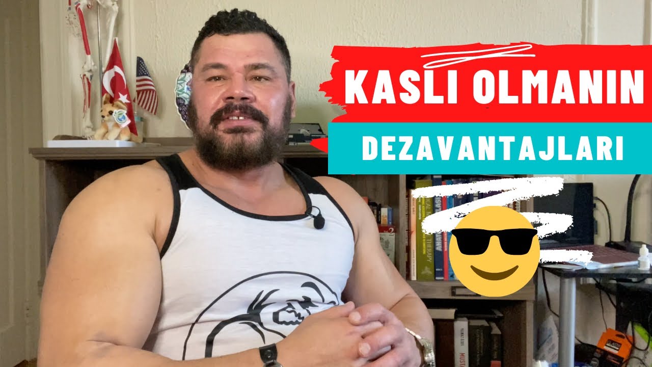 Kaslı Olmanın Zorlukları