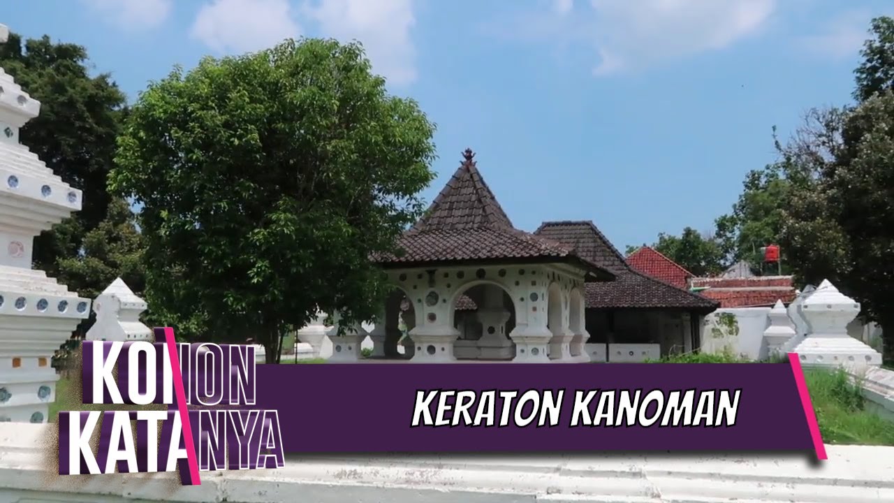 Sejarah Keraton Kanoman Cirebon | KONON KATANYA | EPS 28 | (1/3)