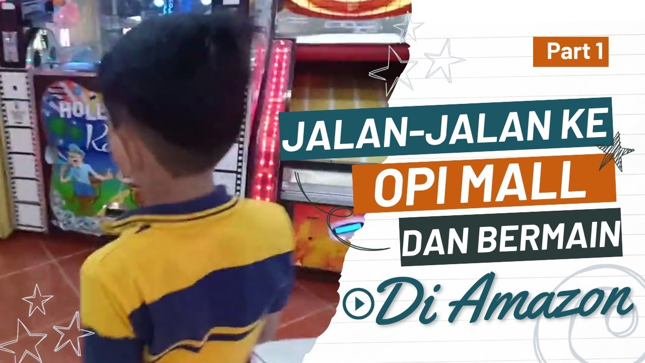 Jalan-jalan ke Amazon Lantai 3 OPI Mall Palembang Part 1