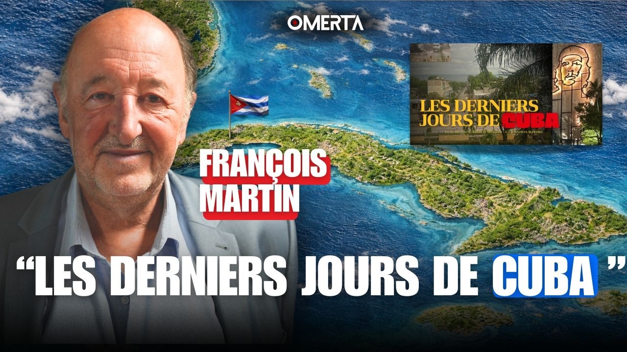 “LES DERNIERS JOURS DE CUBA ” - FRANÇOIS MARTIN
