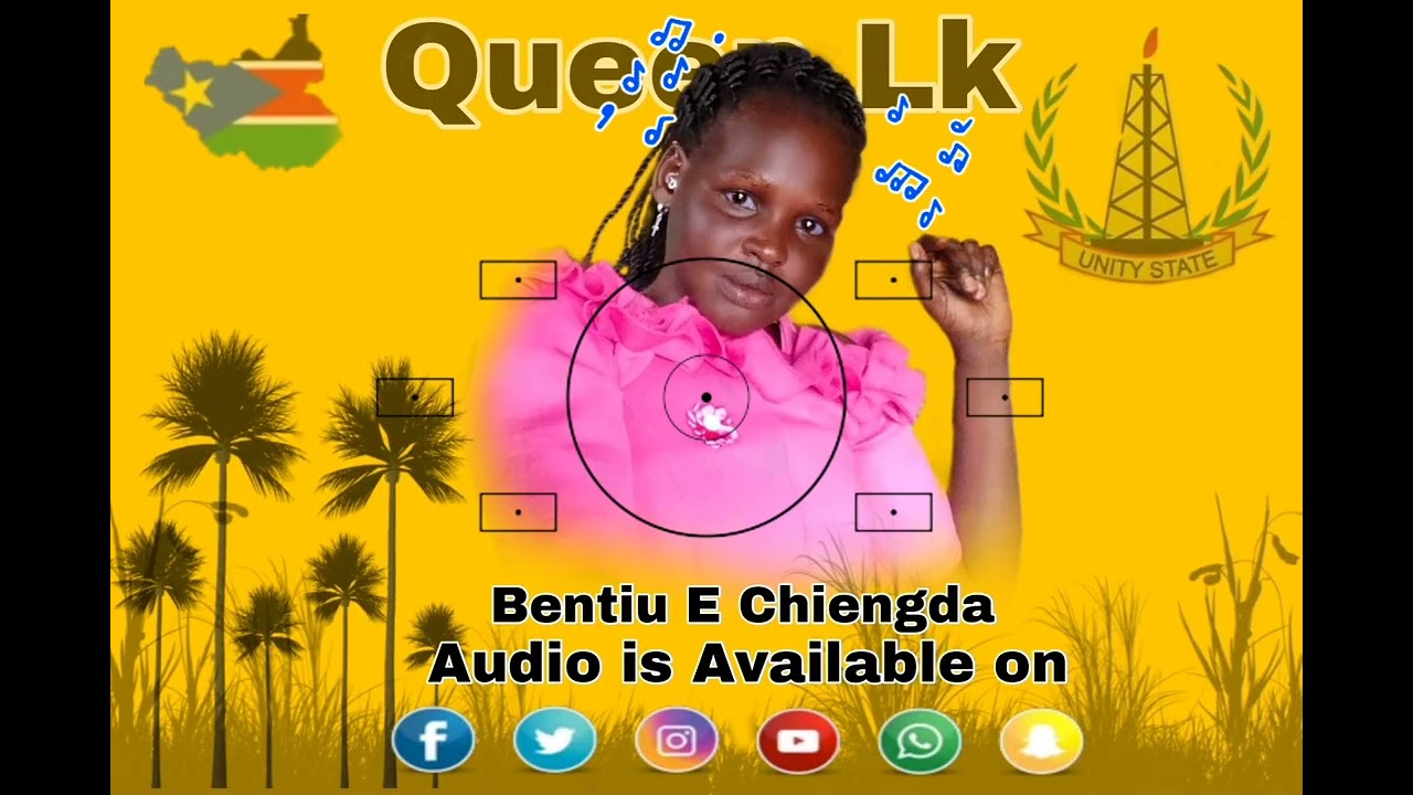 Bentiu E chiengda _ Queen LK 26k 