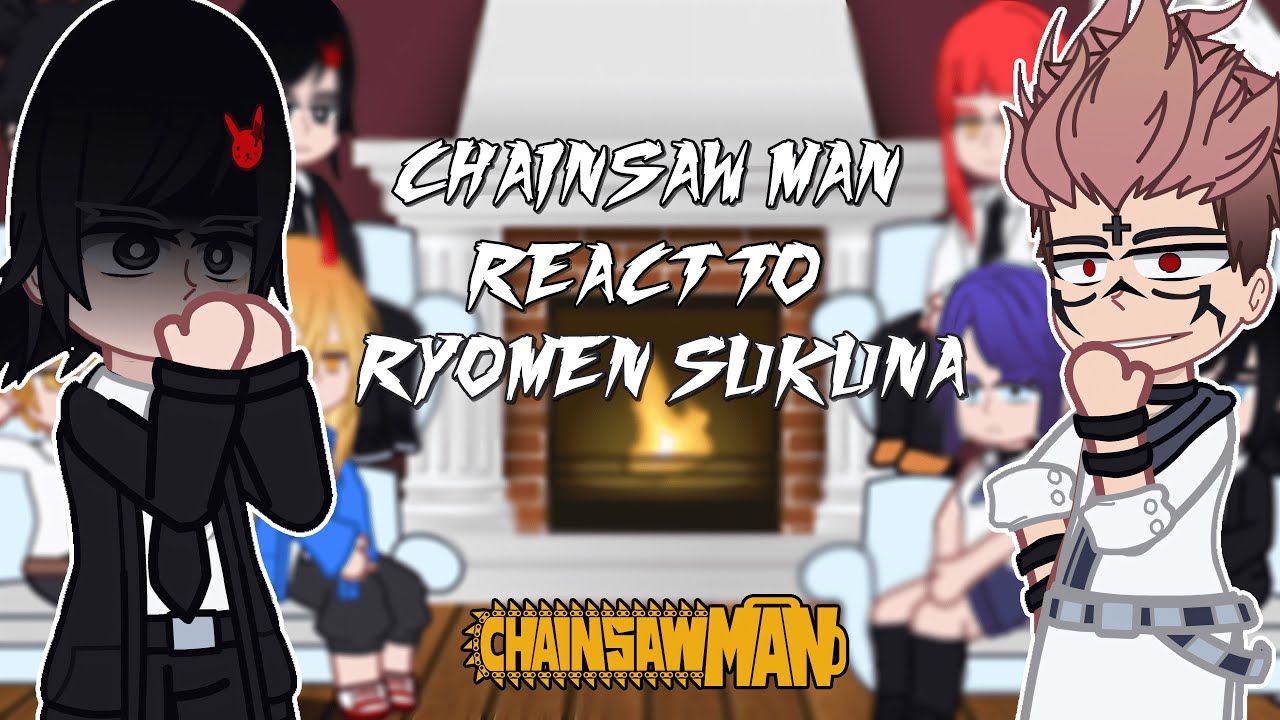 Chainsaw Man react to Ryomen Sukuna | Shibuya Arc | - GC