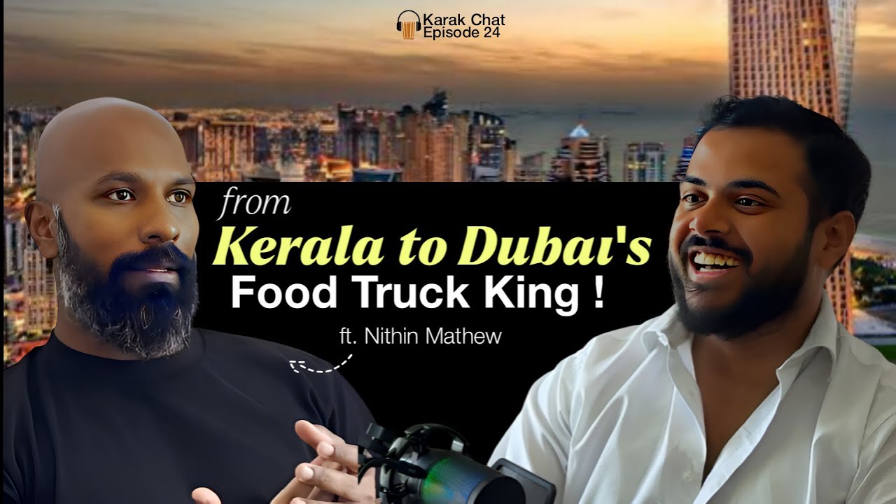 How to start a food truck business in Dubai? ft. Nithin Mathew Thombil | KC 24