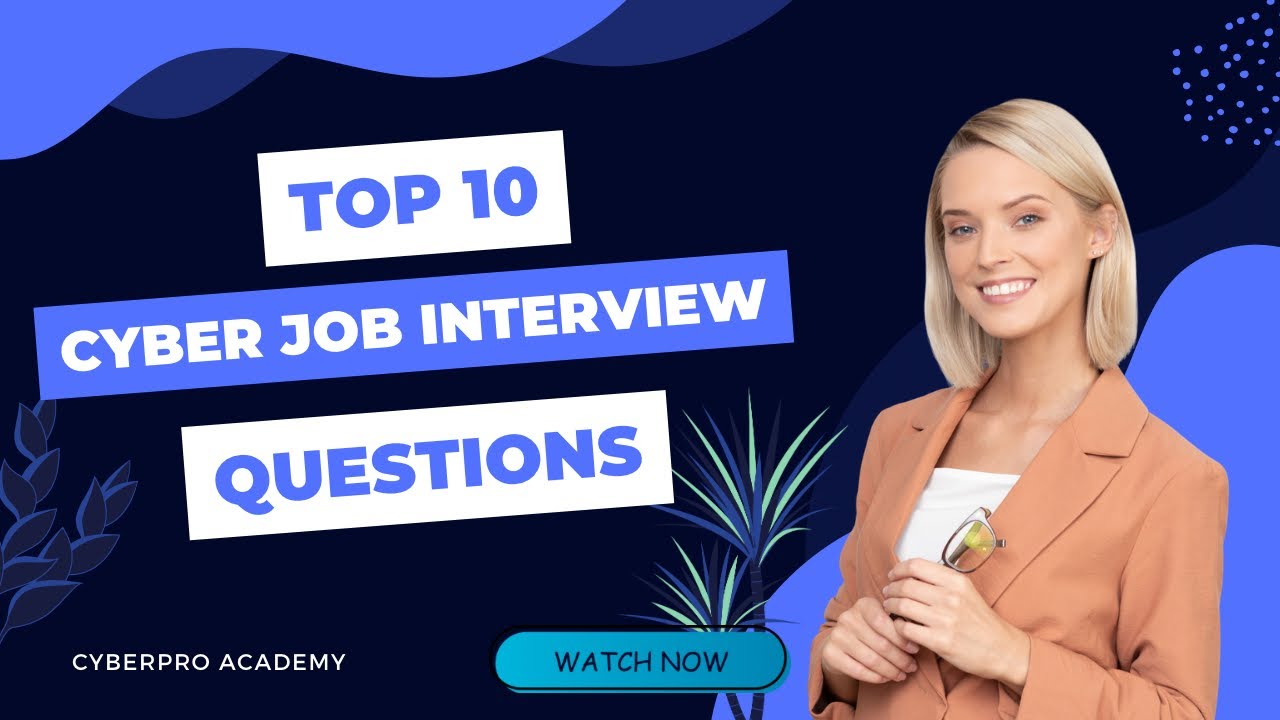 Top 10 Cybersecurity Analyst Interview Questions and Answers!