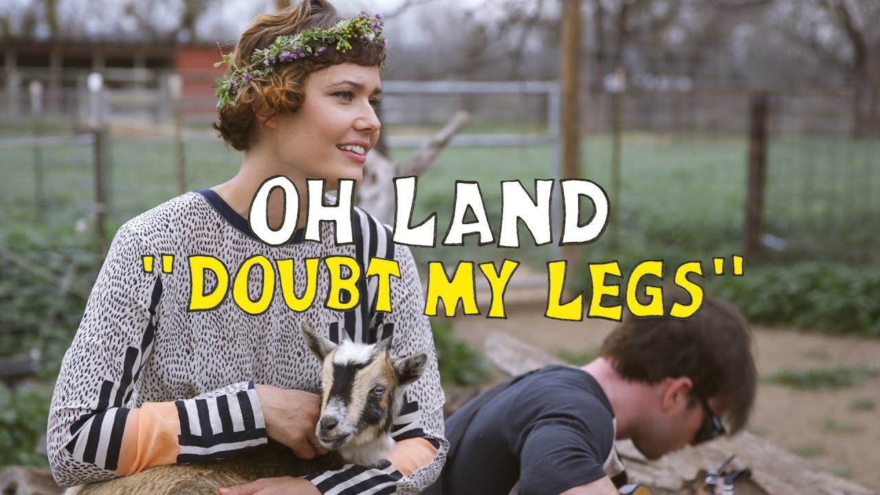 Oh Land - Doubt My Legs | The Wild Honey Pie Welcome Campers