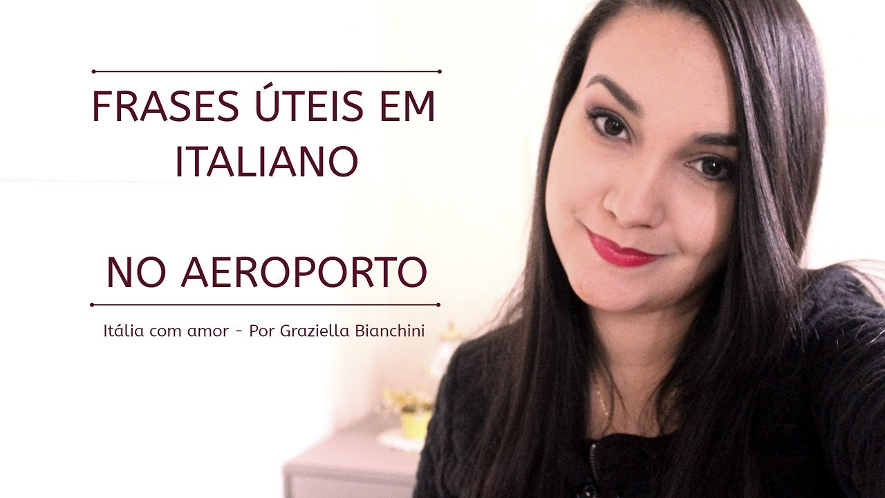 Frases em ITALIANO para usar no AEROPORTO | Itália com amor ♡