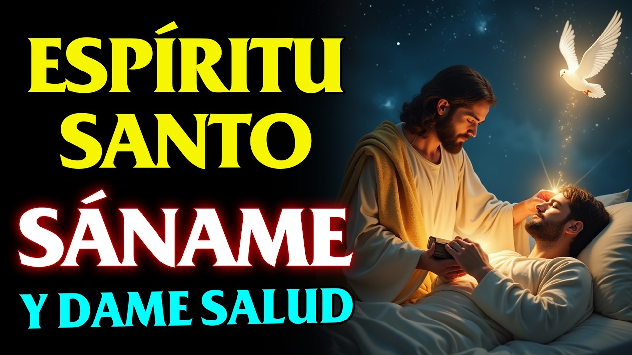 ESPÍRITU SANTO, YO TE PIDO: ORACIÓN MILAGROSA PARA RECUPERAR TU SALUD RÁPIDAMENTE