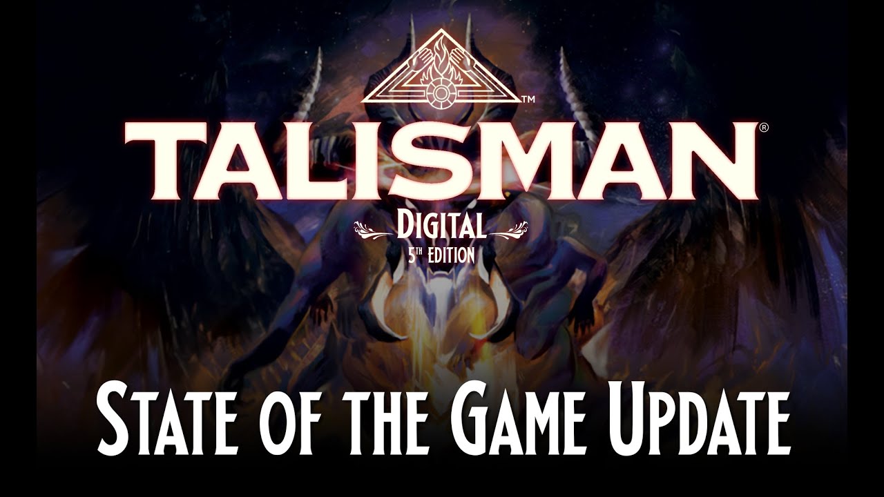 Talisman: Digital 5th Edition - State of the Game Update