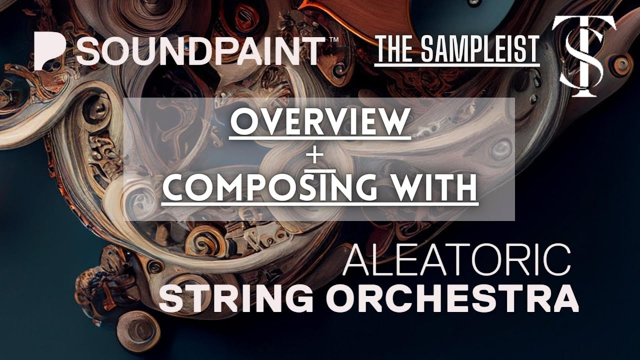 The Sampleist - Aleatoric String Orchestra by Soundpaint - Overview - Composing With