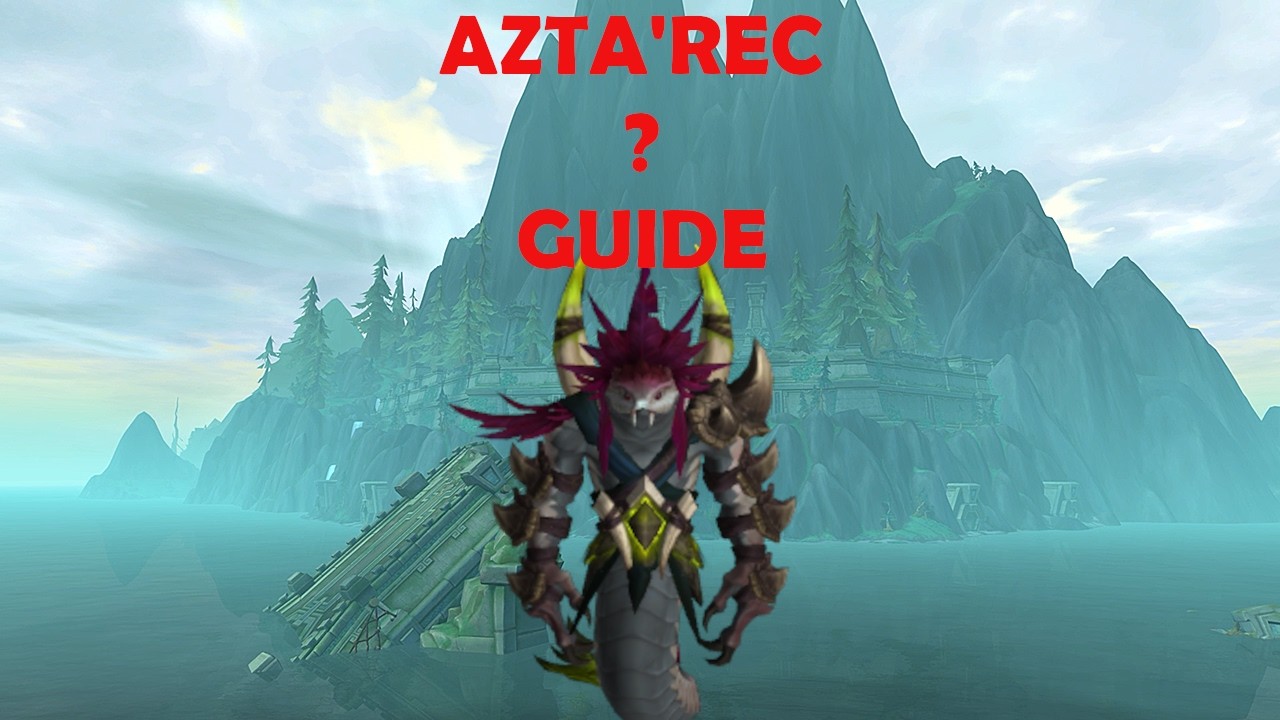 Гайд по боссу Azta'rec ? | WOW [РУКОВОДСТВО]