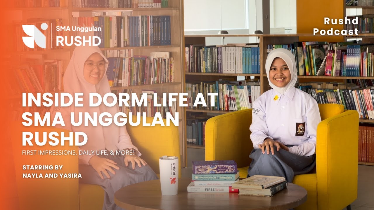 Inside Dorm Life at SMA Unggulan Rushd: First Impressions, Daily Life, & More!