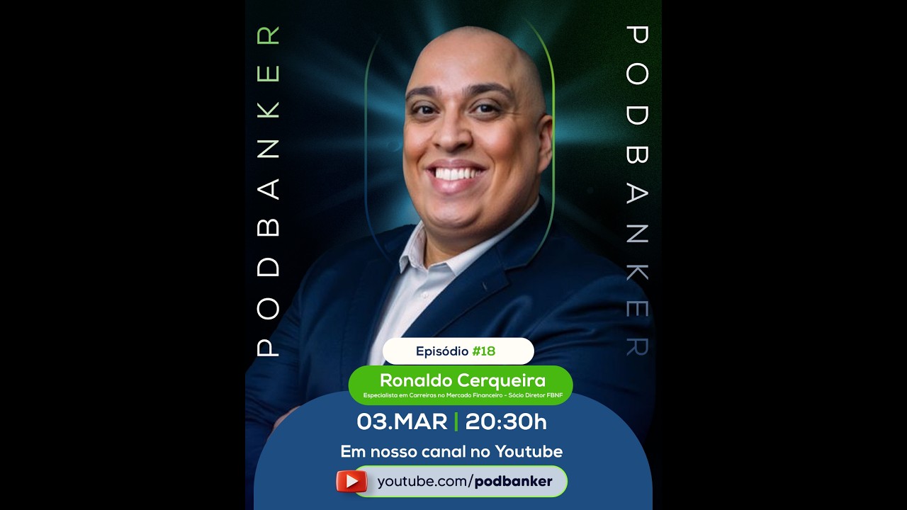 RONALDO CERQUEIRA (ESPECIALISTA EM CARREIRAS NO MF e SÓCIO DIRETOR FBNF ) - PodBanker #18