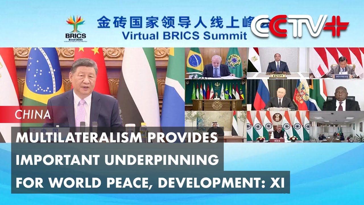 Multilateralism Provides Important Underpinning for World Peace, Development: Xi