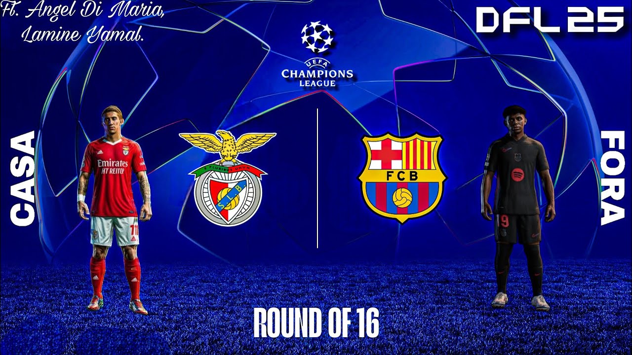 DFL 25 - Barcelona vs. Benfica Ft. Di Maria, Yamal, UEFA Champions League 24/25 Round 16 Full Match.