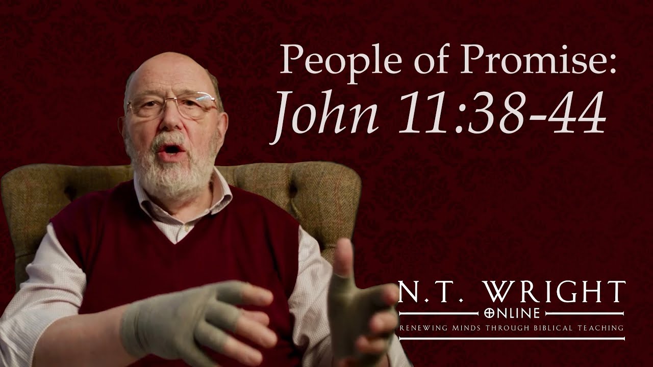 Lent as Weeping Together | John 11:38-44 | N.T. Wright Online