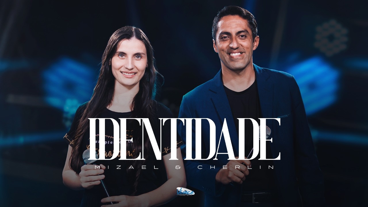 Mizael e Cherlin  | Identidade  [CLIPE OFICIAL]