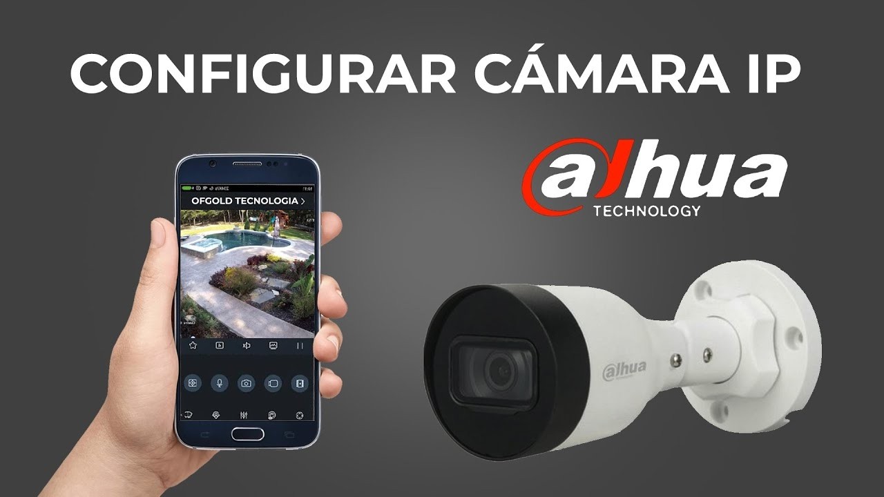 Como configurar una camara ip Dahua