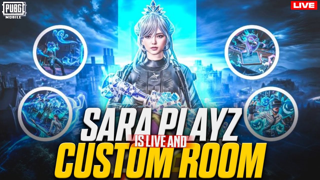 Pubg Mobile Custom Rooms SARA PLAYZ LIVE