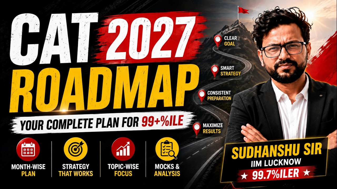 CAT 2027 Roadmap | Start Early, Score 99+%ile | MBA Litmus