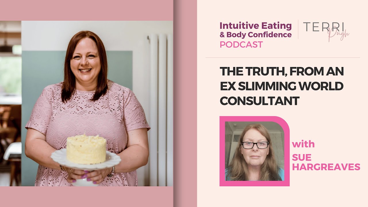 The truth, from an ex Slimming World consultant - Intuitive Eating & Body Confidence Podcast