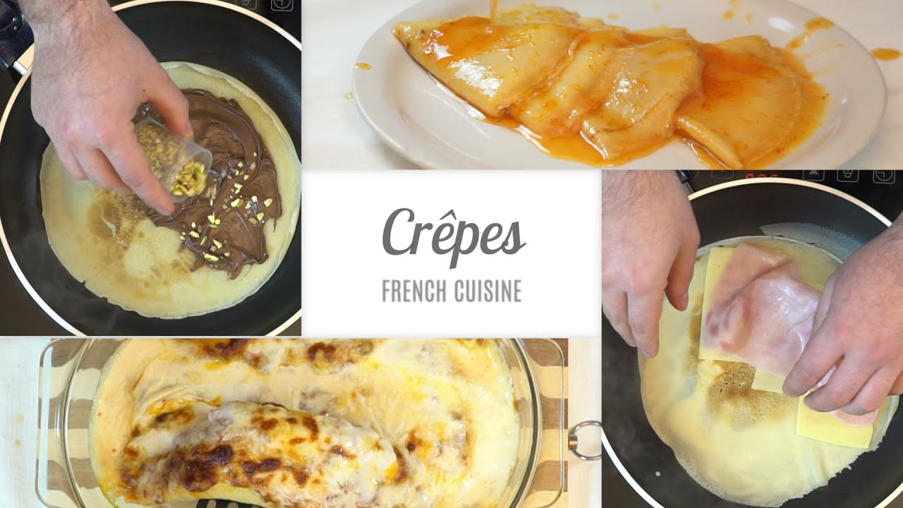 How To Make Crepes + 4 Recipes (French Suzette, Classic Nutella, Parisian, Meat & Cheese)