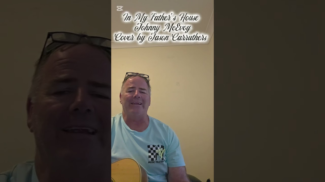 In My Father’s House – Johnny McEvoy (Irish Folk Cover)