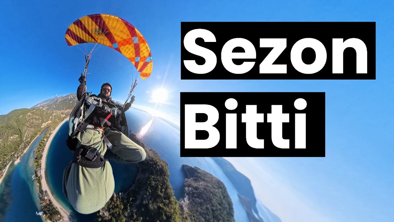Ölüdeniz'de Sezonun Son Uçuşu | Yamaç Paraşütü Maceraları & vLog