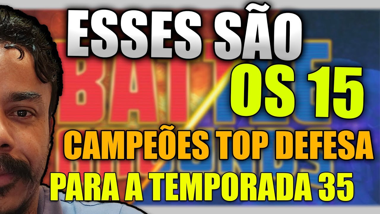 15 CAMPEÕES TOP DEFESA PARA A TEMPORADA 35 DO BG