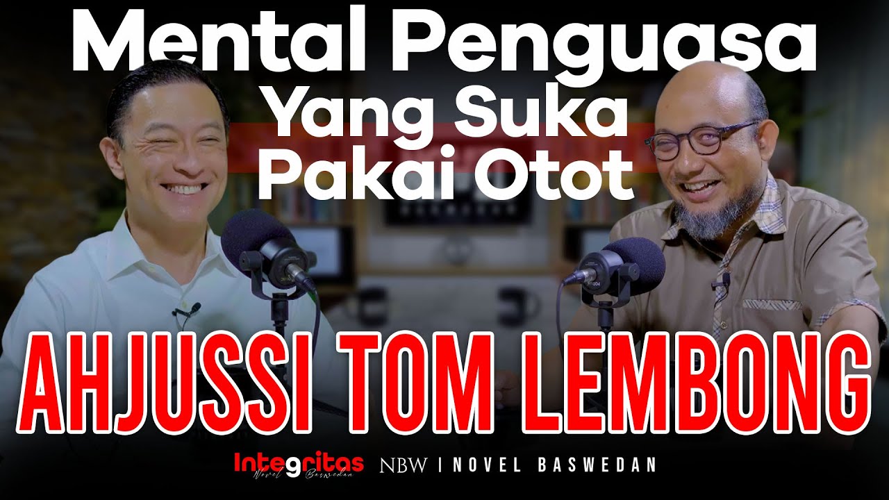AHJUSSI TOM LEMBONG BICARA SOAL MENTAL PENGUASA