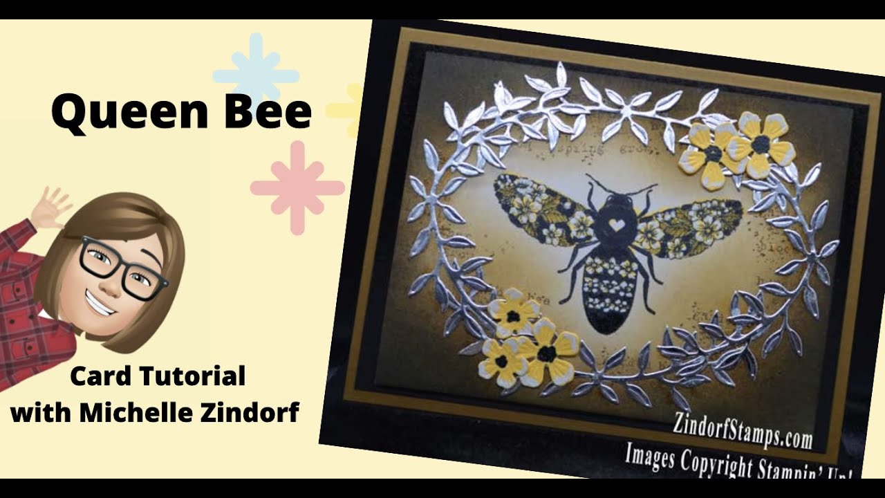 Queen Bee Card Tutorial with Michelle Zindorf