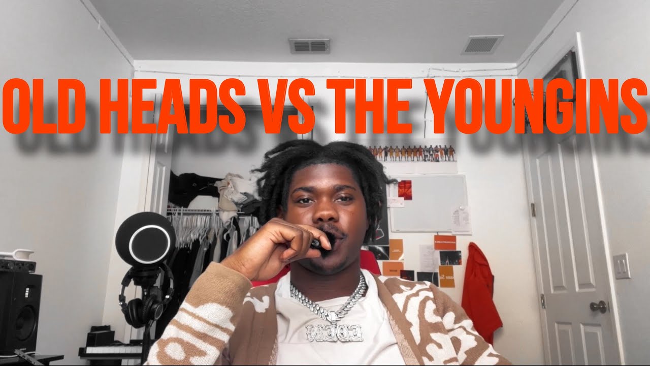 Old heads vs the Youngins