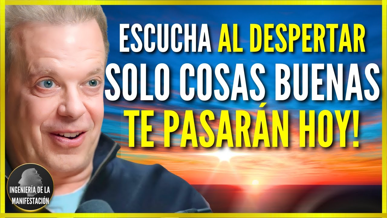 🛑¡Escucha ESTO AL DESPERTAR y SOLO COSAS BUENAS TE PASARÁN HOY! - Afirmaciones del Dr. Joe Dispenza