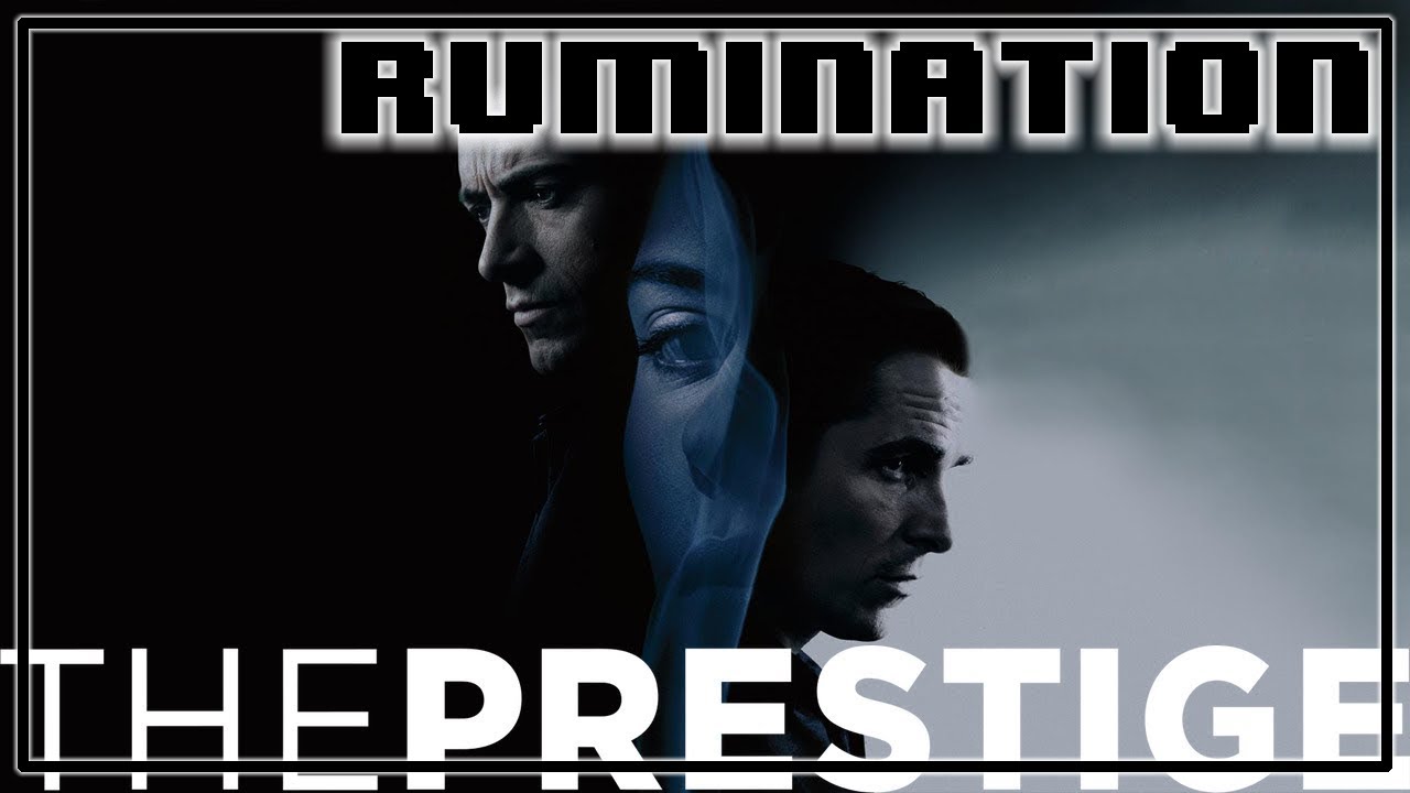 Rumination Analysis on The Prestige
