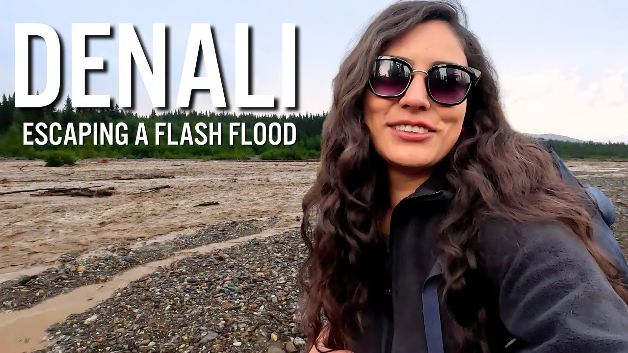 Escaping a Flash Flood After Denali Backcountry Camping