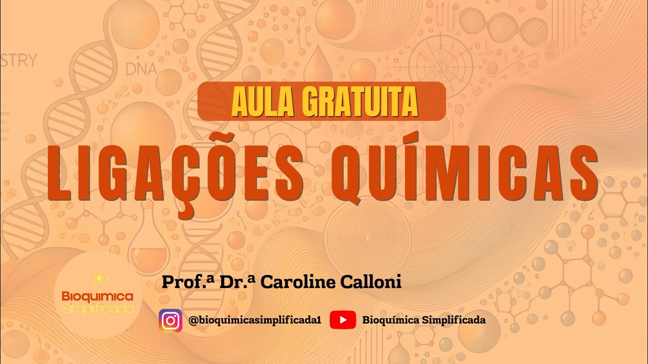 Aula Gratuita Bases para a Bioquímica: Ligações Químicas