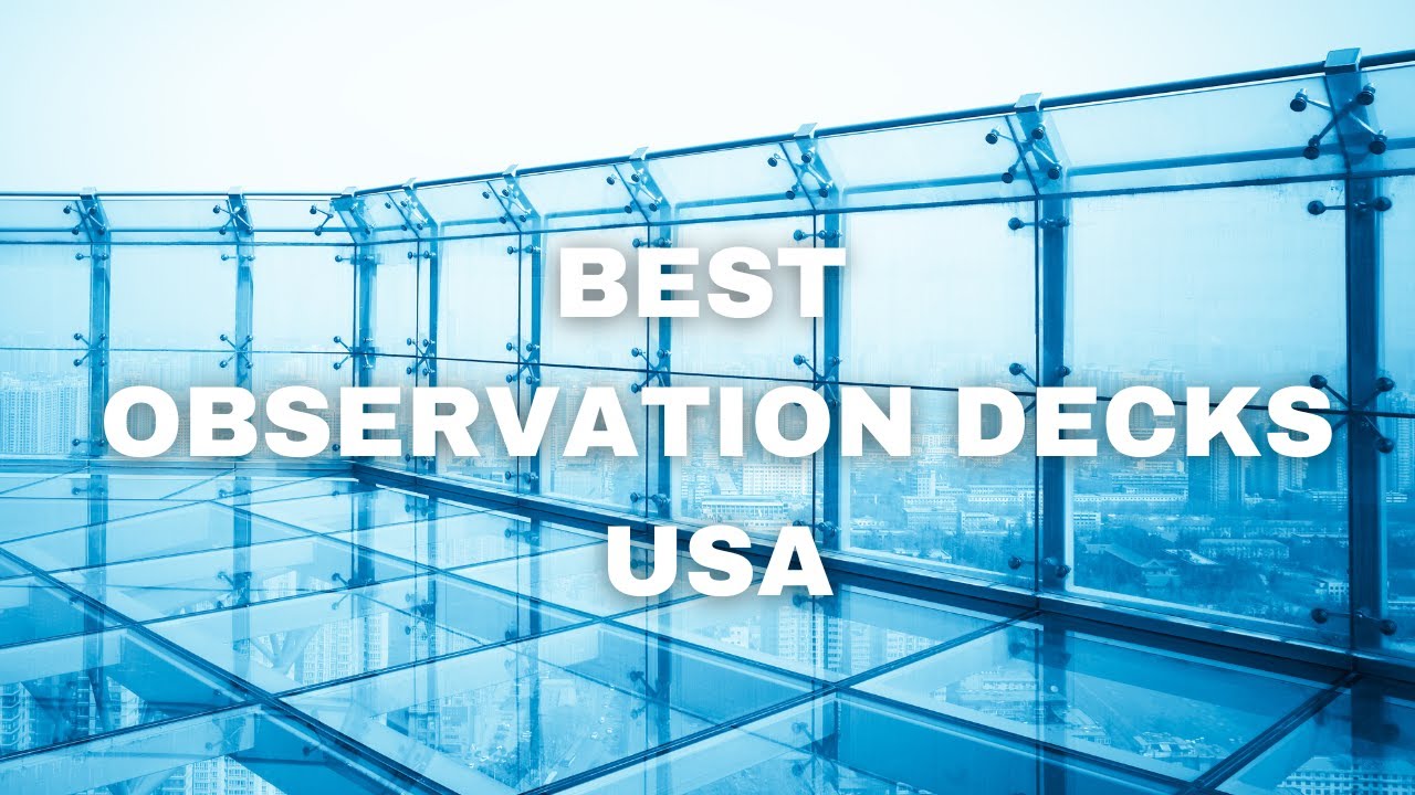 BEST OBSERVATION DECKS IN USA YOU MUST VISIT | Travel video