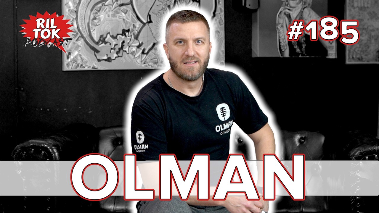 Ril Tok Podcast #185 - OLMAN
