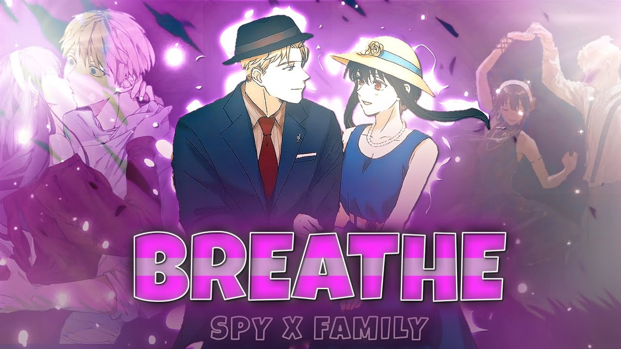 Spy x family - BREATHE - [AMV/EDIT] 