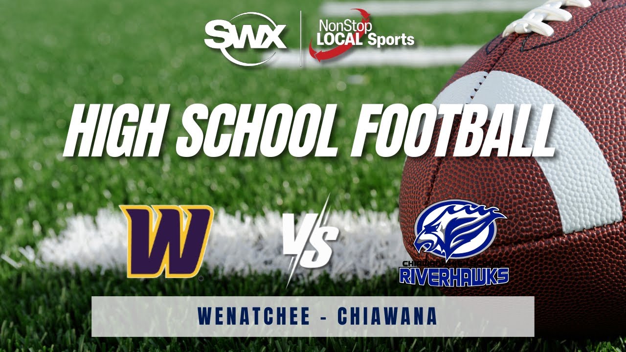 Wenatchee vs Chiawana High School Football | SWX Local Sports