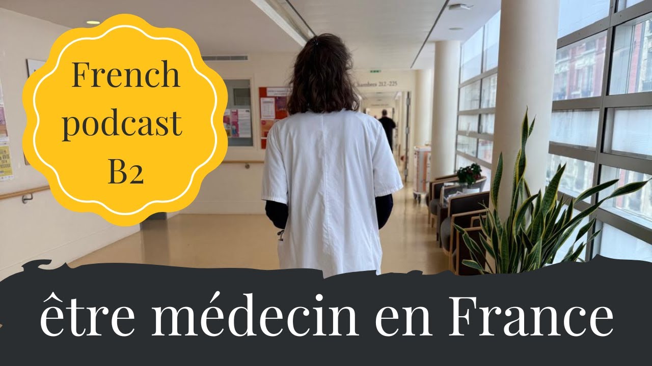 Podcast français B2 - Être médecin en France - interview avec Perrine, gériatre en nutrition
