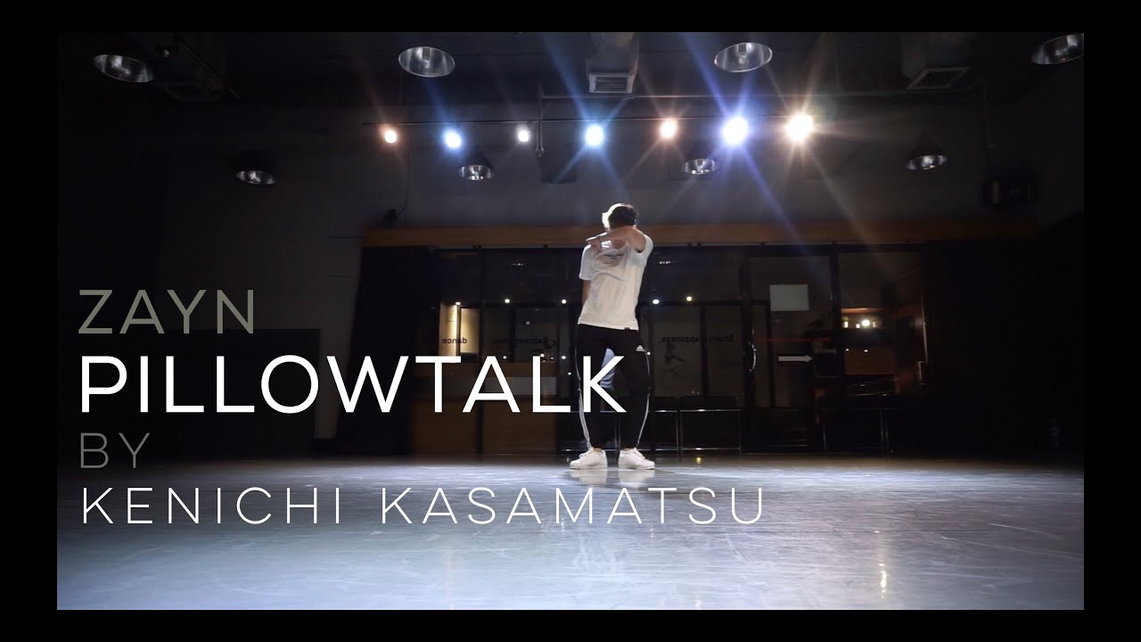 PILLOWTALK - ZAYN @zaynmalik | Choreography by Kenichi Kasamatsu