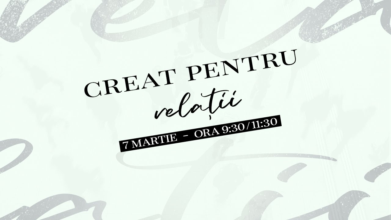 Creat pentru relații | Mihai Dumitrașcu I 7 martie 2021