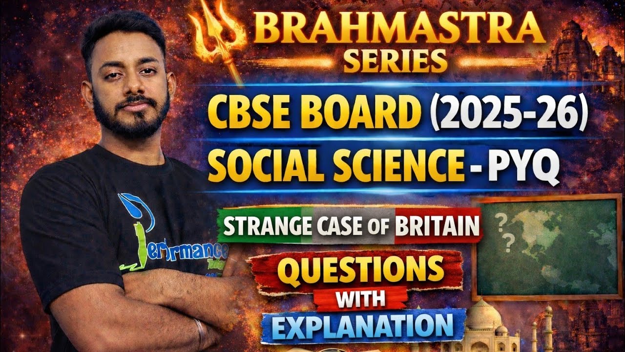 SOCIAL SCIENCE CBSE PYQ QUESTIONS - STRANGE CASE OF BRITAIN 