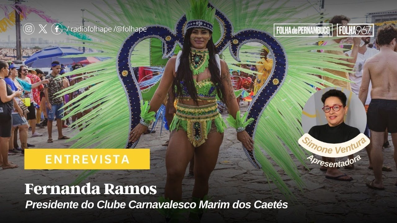 ENTREVISTA | FERNANDA RAMOS - PRESIDENTE DO CLUBE CARNAVALESCO MARIM DOS CAETÉS