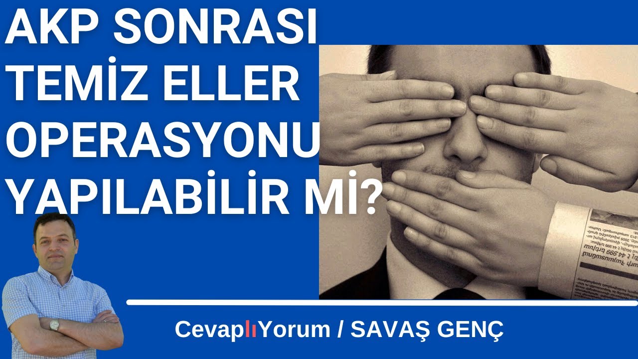 Türkiye'de 'Temiz eller' operasyonu yapılabilir mi?