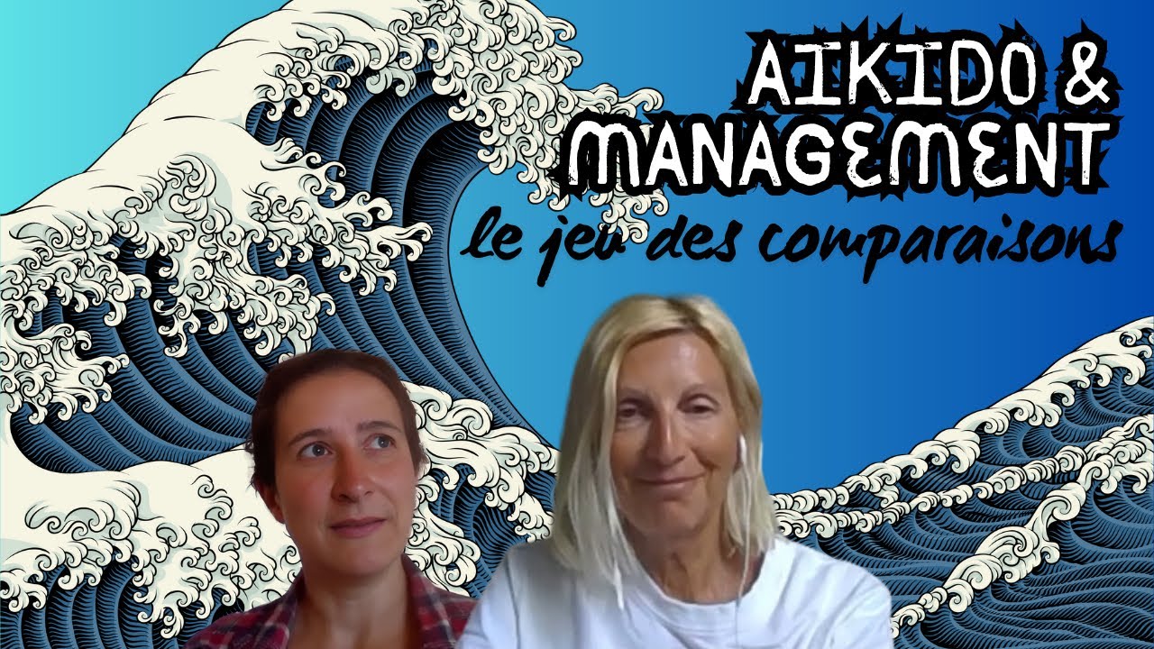 Isabelle Barth : Management et Aïkido, le jeu des comparaisons
