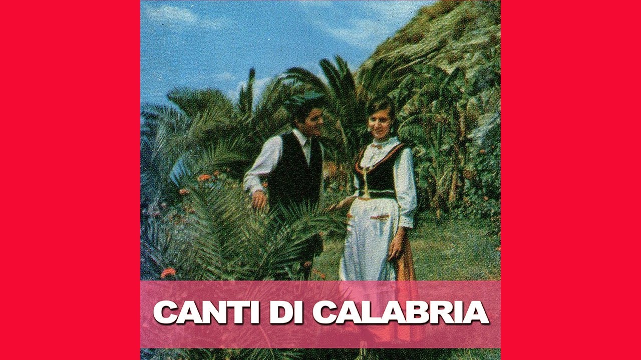 Il meglio della musica calabrese - Canti di Calabria - FULL ALBUM