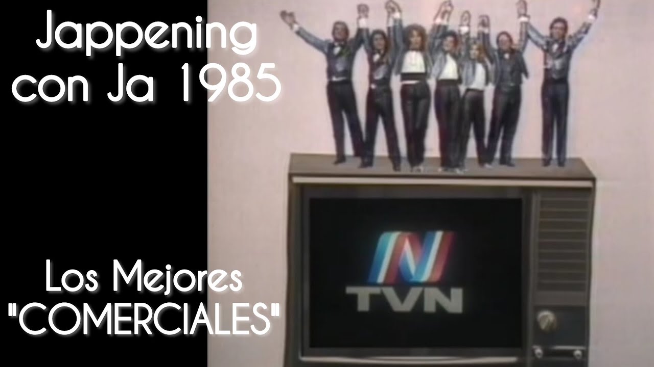 Jappening con Ja 1985: Los Mejores Comerciales de la Tele / TVN Chile
